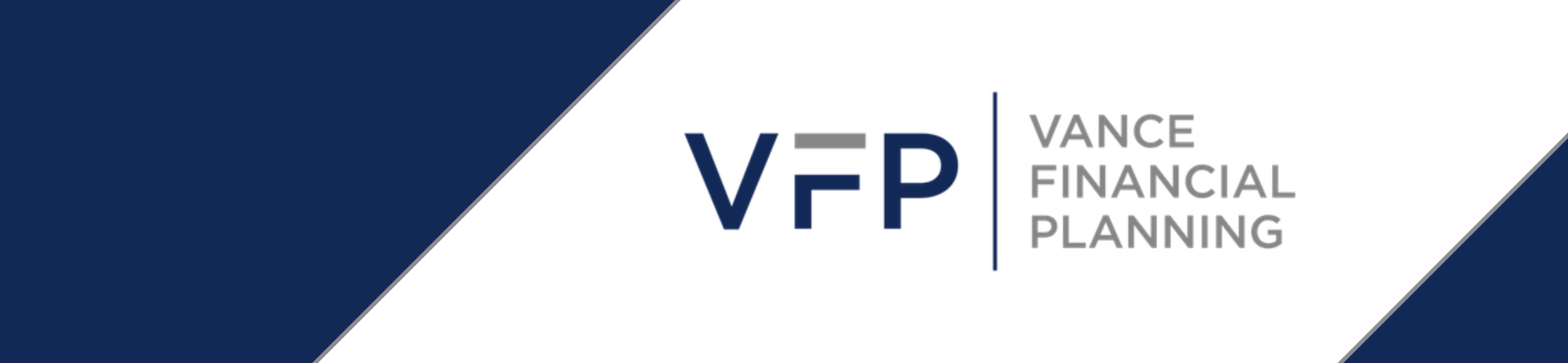 Logo for Vance Financial Planning featuring the initials “VFP” in blue and gray, with the full company name in gray text to the right, all on a white background with dark blue diagonal borders.